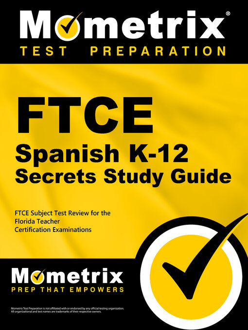 Title details for FTCE Spanish K-12 Secrets Study Guide by FTCE Exam Secrets Test Prep Staff - Available
